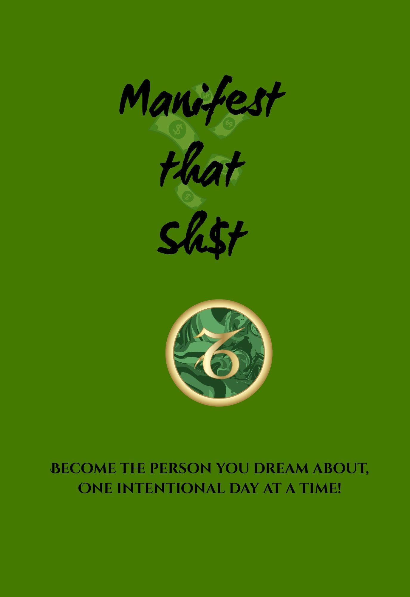 Manifest that Sh$t